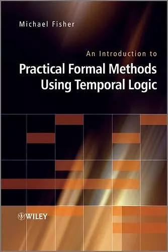 An Introduction to Practical Formal Methods Using Temporal Logic cover