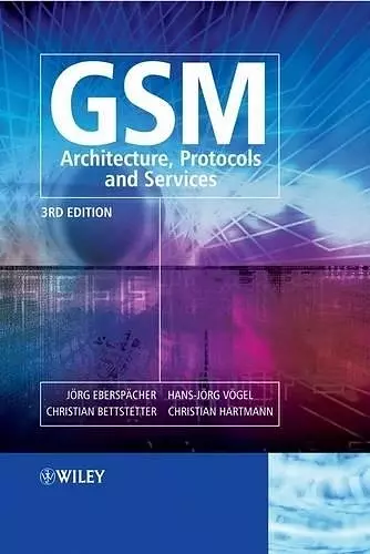 GSM - Architecture, Protocols and Services cover