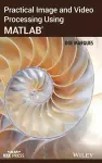 Practical Image and Video Processing Using MATLAB cover