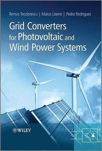 Grid Converters for Photovoltaic and Wind Power Systems cover