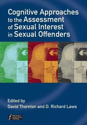 Cognitive Approaches to the Assessment of Sexual Interest in Sexual Offenders cover