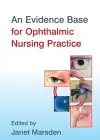 An Evidence Base for Ophthalmic Nursing Practice cover