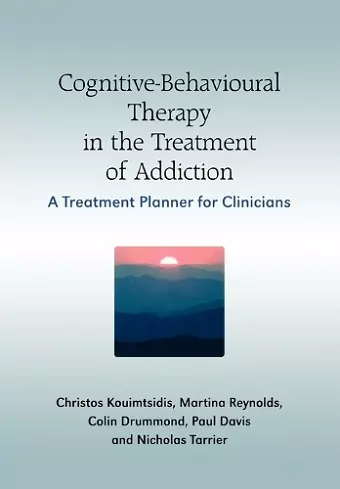 Cognitive-Behavioural Therapy in the Treatment of Addiction cover