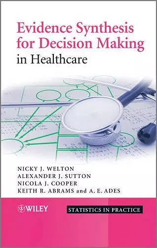 Evidence Synthesis for Decision Making in Healthcare cover