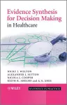 Evidence Synthesis for Decision Making in Healthcare cover