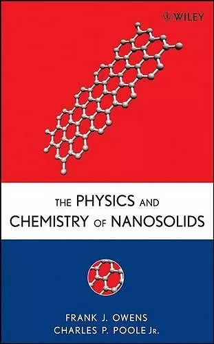 The Physics and Chemistry of Nanosolids cover