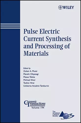 Pulse Electric Current Synthesis and Processing of Materials cover