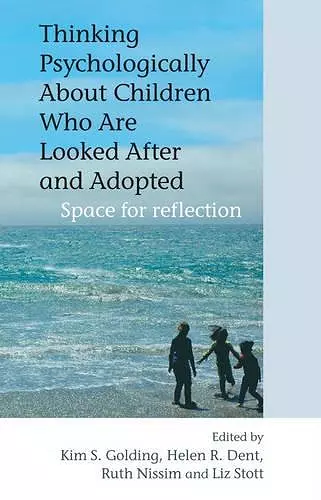 Thinking Psychologically About Children Who Are Looked After and Adopted cover