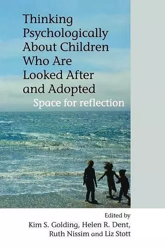 Thinking Psychologically About Children Who Are Looked After and Adopted cover