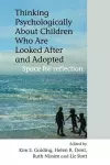 Thinking Psychologically About Children Who Are Looked After and Adopted cover