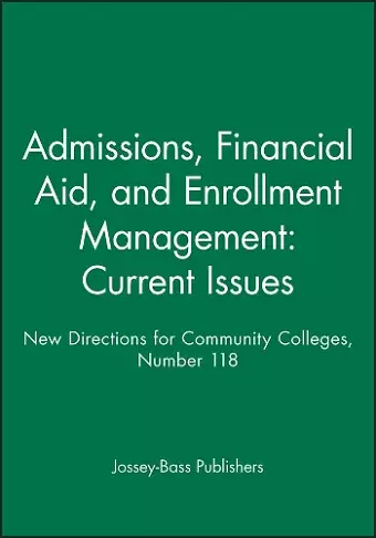 Admissions, Financial Aid, and Enrollment Management: Current Issues cover