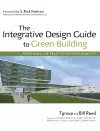 The Integrative Design Guide to Green Building cover