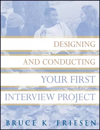 Designing and Conducting Your First Interview Project cover