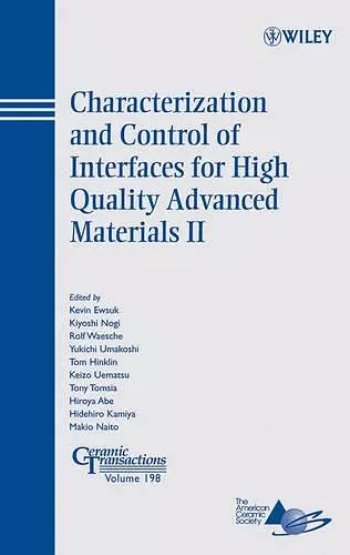 Characterization and Control of Interfaces for High Quality Advanced Materials II cover