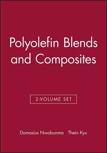 Polyolefin Blends and Composites, 2 Volume Set cover