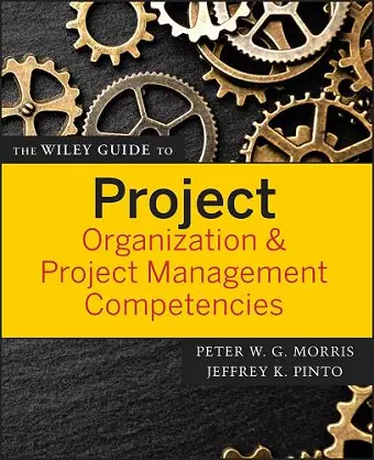 The Wiley Guide to Project Organization and Project Management Competencies cover