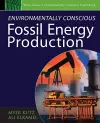 Environmentally Conscious Fossil Energy Production cover