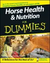 Horse Health and Nutrition For Dummies cover