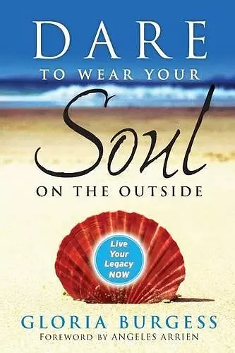 Dare to Wear Your Soul on the Outside cover