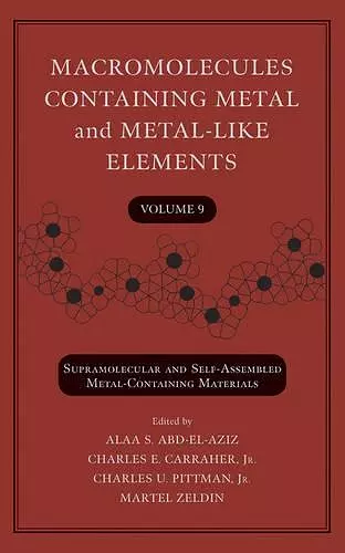 Macromolecules Containing Metal and Metal-Like Elements, Volume 9 cover