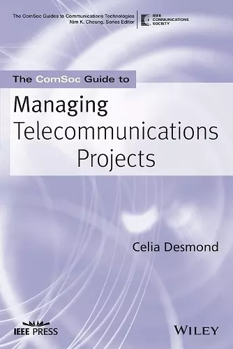 The ComSoc Guide to Managing Telecommunications Projects cover