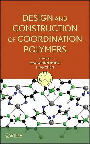 Design and Construction of Coordination Polymers cover