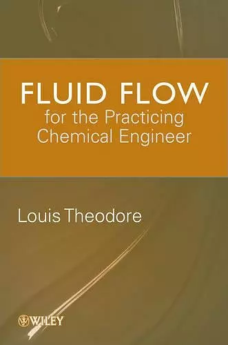 Fluid Flow for the Practicing Chemical Engineer cover