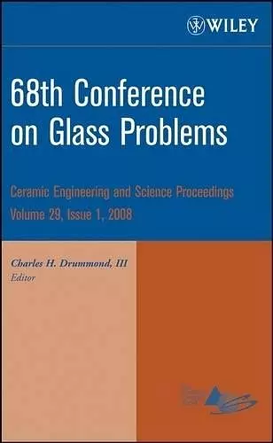 68th Conference on Glass Problems, Volume 29, Issue 1 cover