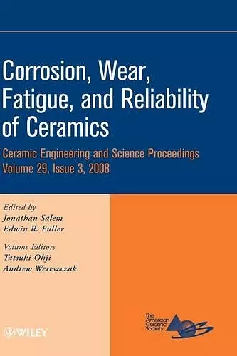 Corrosion, Wear, Fatigue, and Reliability of Ceramics, Volume 29, Issue 3 cover