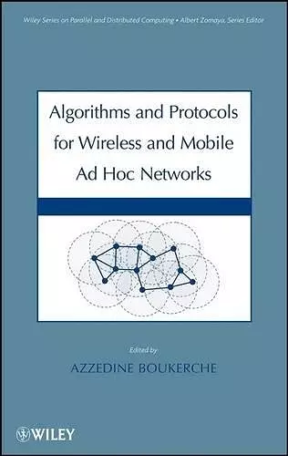 Algorithms and Protocols for Wireless and Mobile Ad Hoc Networks cover