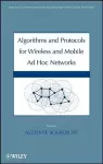 Algorithms and Protocols for Wireless and Mobile Ad Hoc Networks cover