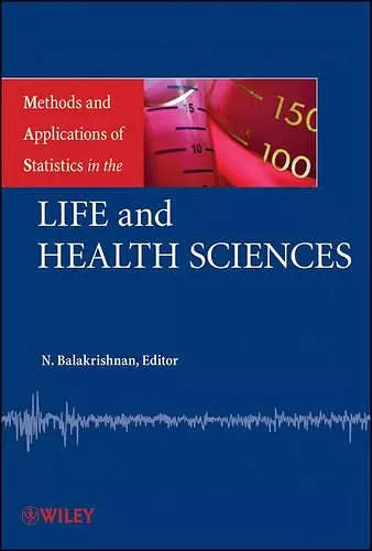 Methods and Applications of Statistics in the Life and Health Sciences cover