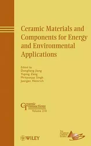 Ceramic Materials and Components for Energy and Environmental Applications cover