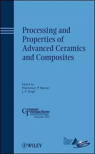 Processing and Properties of Advanced Ceramics and Composites cover