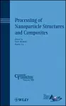 Processing of Nanoparticle Structures and Composites cover