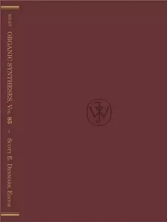 Organic Syntheses, Volume 85 cover