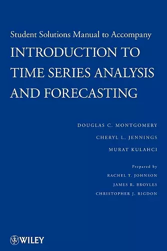 Introduction to Time Series Analysis and Forecasting, 1e Student Solutions Manual cover