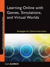 Learning Online with Games, Simulations, and Virtual Worlds cover