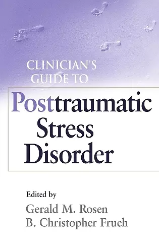 Clinician's Guide to Posttraumatic Stress Disorder cover