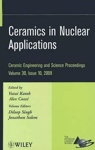 Ceramics in Nuclear Applications, Volume 30, Issue 10 cover