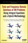 Time and Frequency Domain Solutions of EM Problems cover