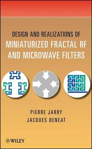 Design and Realizations of Miniaturized Fractal Microwave and RF Filters cover