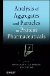 Analysis of Aggregates and Particles in Protein Pharmaceuticals cover