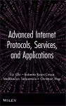 Advanced Internet Protocols, Services, and Applications cover