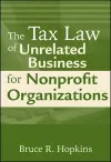 The Tax Law of Unrelated Business for Nonprofit Organizations cover