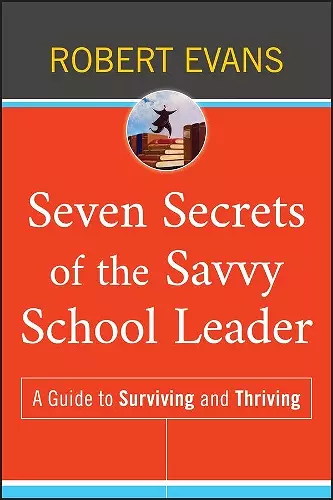 Seven Secrets of the Savvy School Leader cover