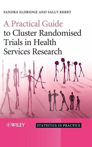 A Practical Guide to Cluster Randomised Trials in Health Services Research cover