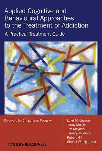 Applied Cognitive and Behavioural Approaches to the Treatment of Addiction cover