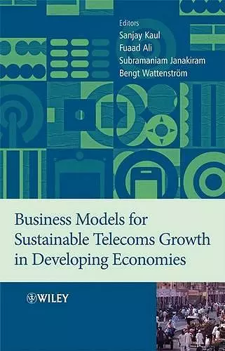 Business Models for Sustainable Telecoms Growth in Developing Economies cover