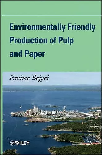 Environmentally Friendly Production of Pulp and Paper cover